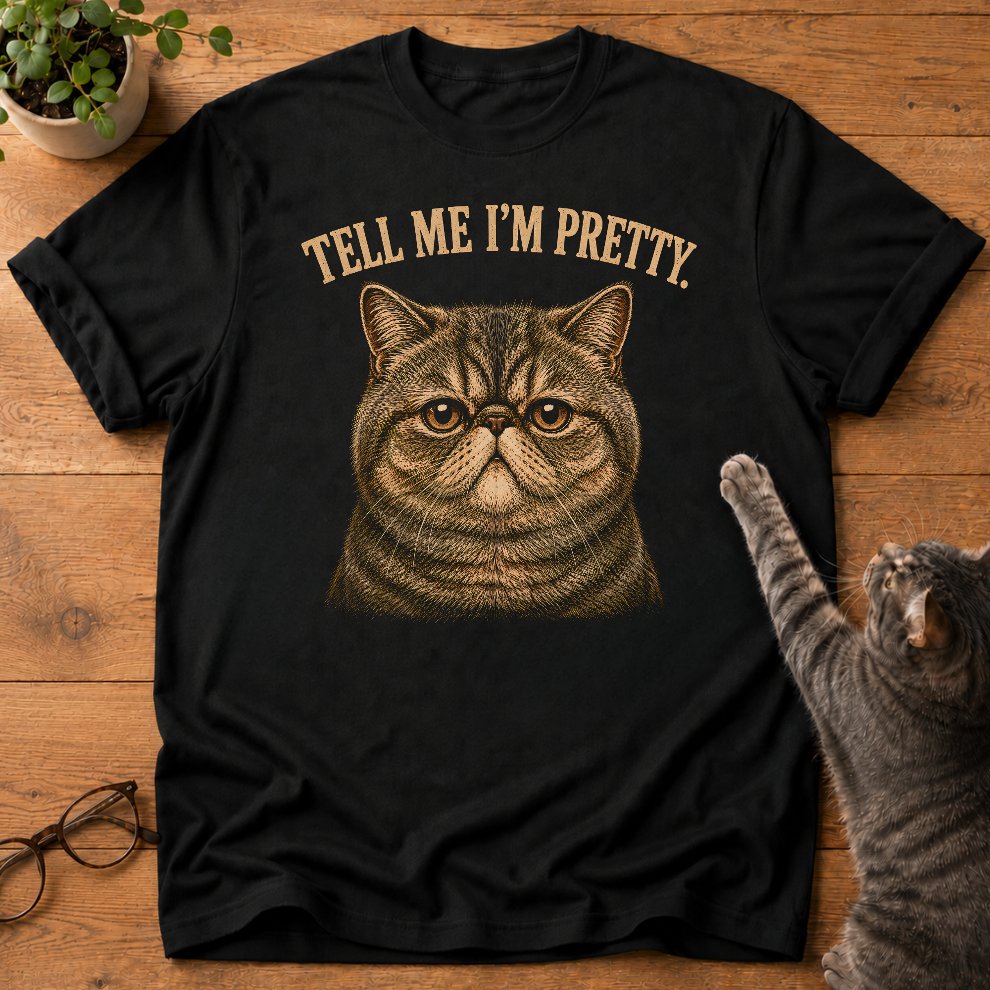 Tell Me I'm Pretty. T-Shirt